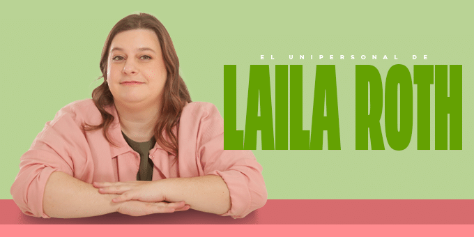 Laila Roth - El unipersonal de Laila Roth